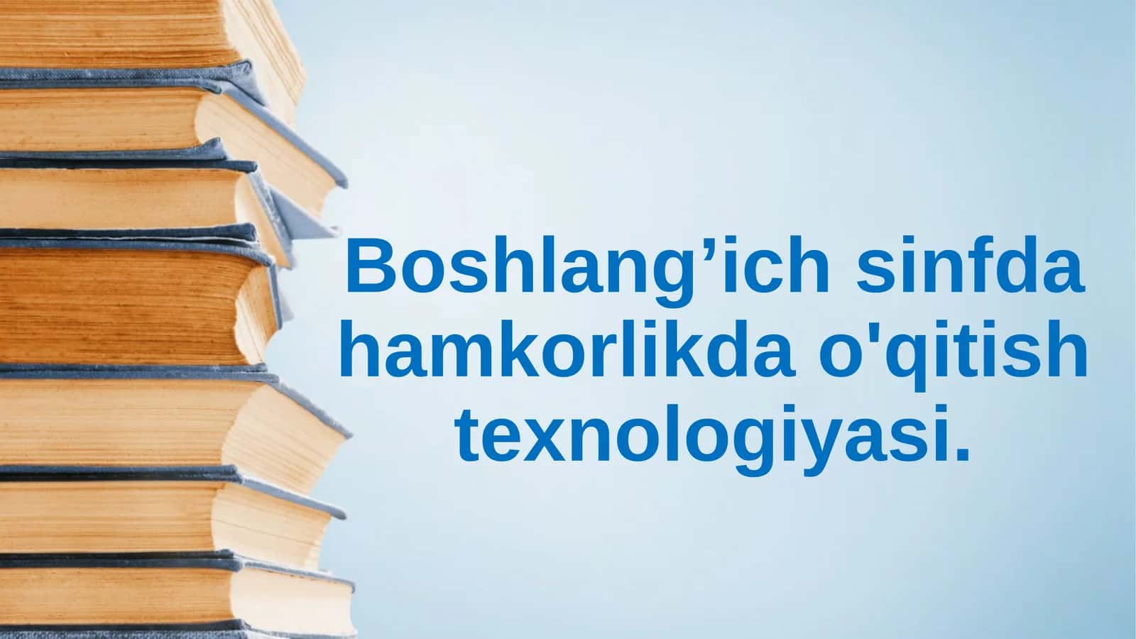 Hamkorlikda o‘qitish texnologiyasi 1