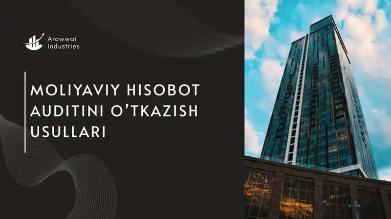 MOLIYAVIY HISOBOT AUDITINI O’TKAZISH USULLARI 1