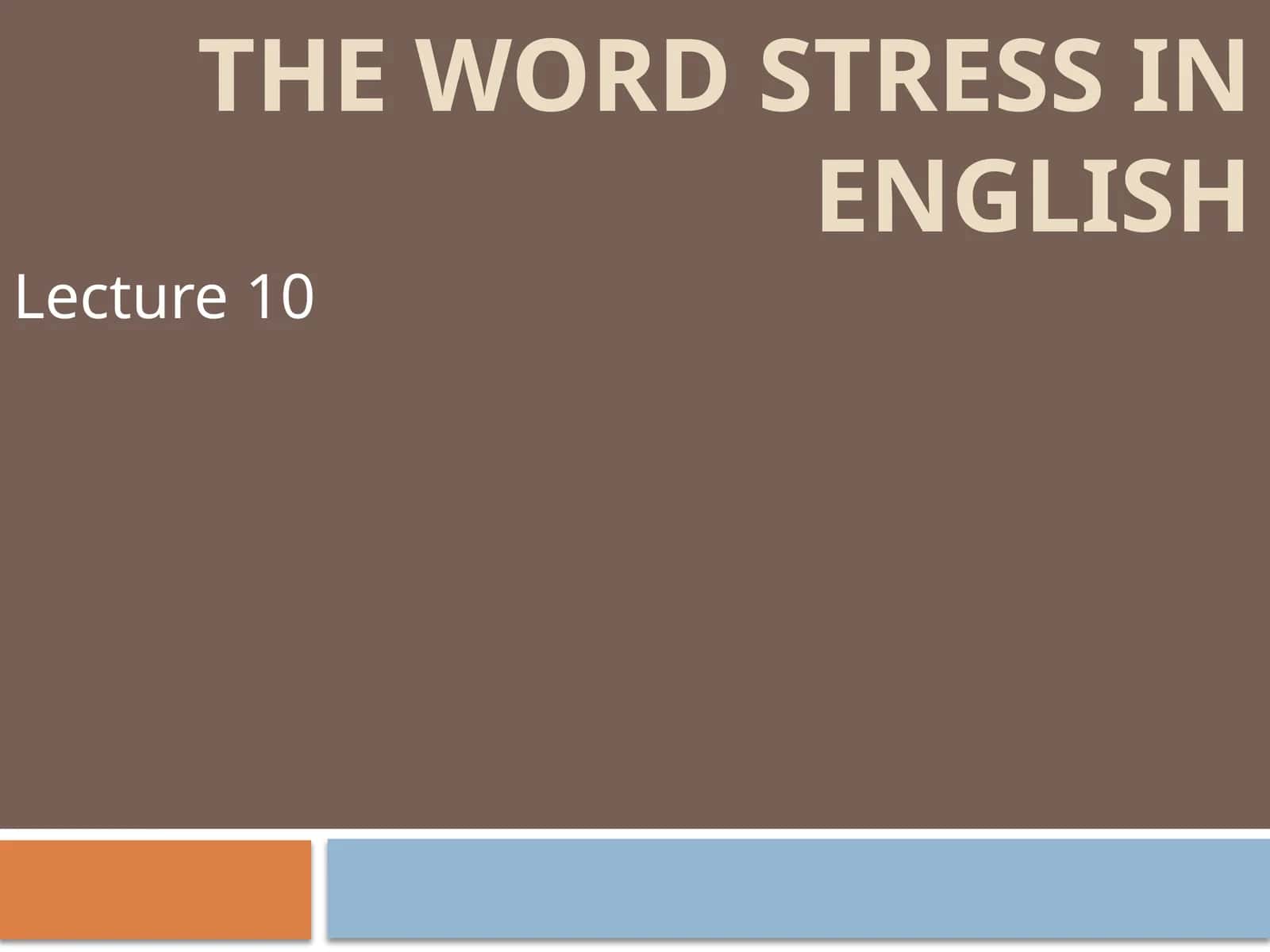THE Word Stress IN ENGLISH 1