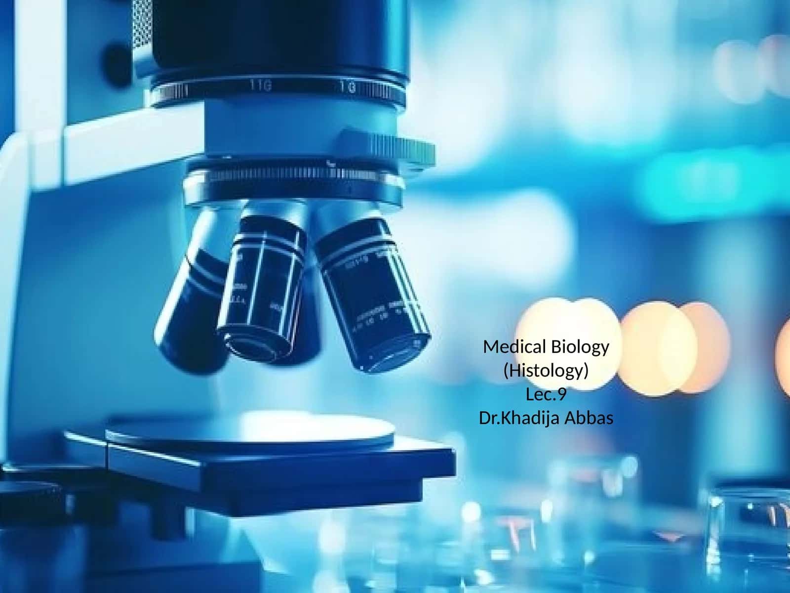 Medical Biology (Histology)Lec.9 1