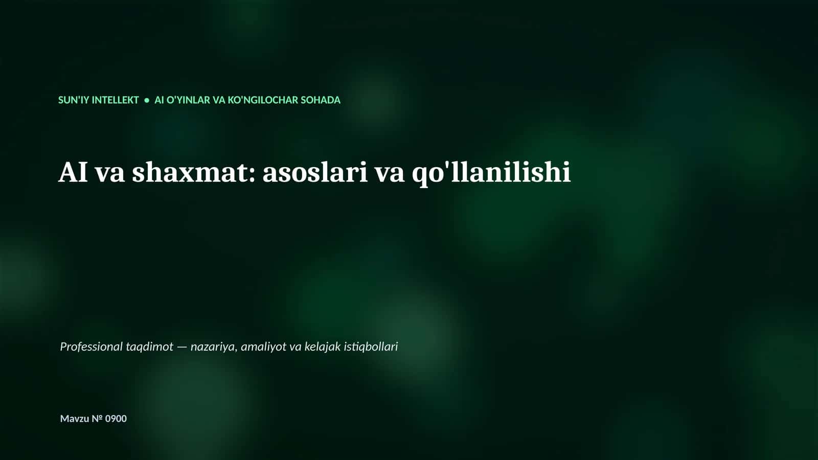 SUN'IY INTELLEKT • AI O'YINLAR VA KO'NGILOCHAR SOHADA 1