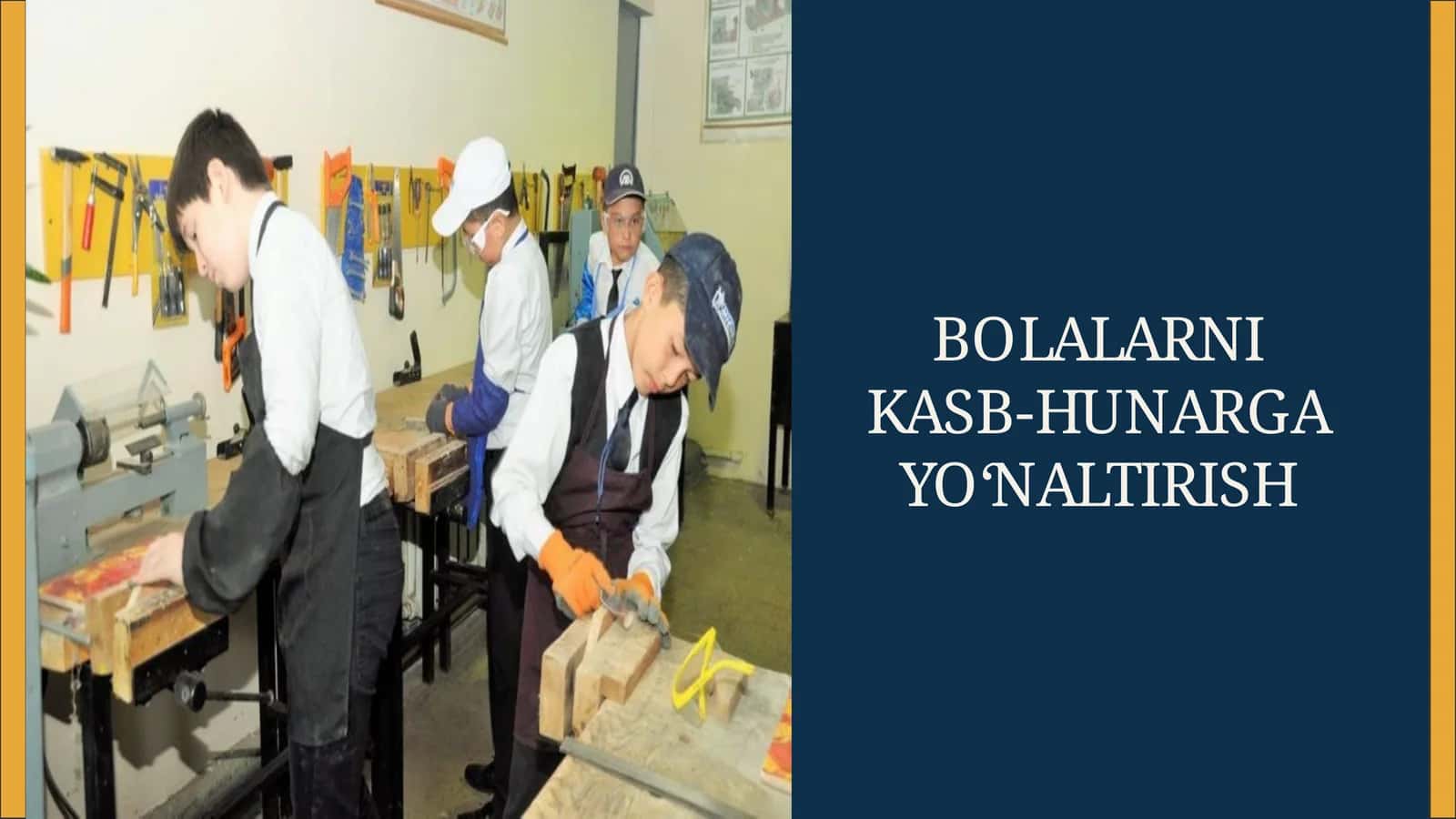 BOLALARNI KASB-HUNARGA YO'NALTIRISH 1