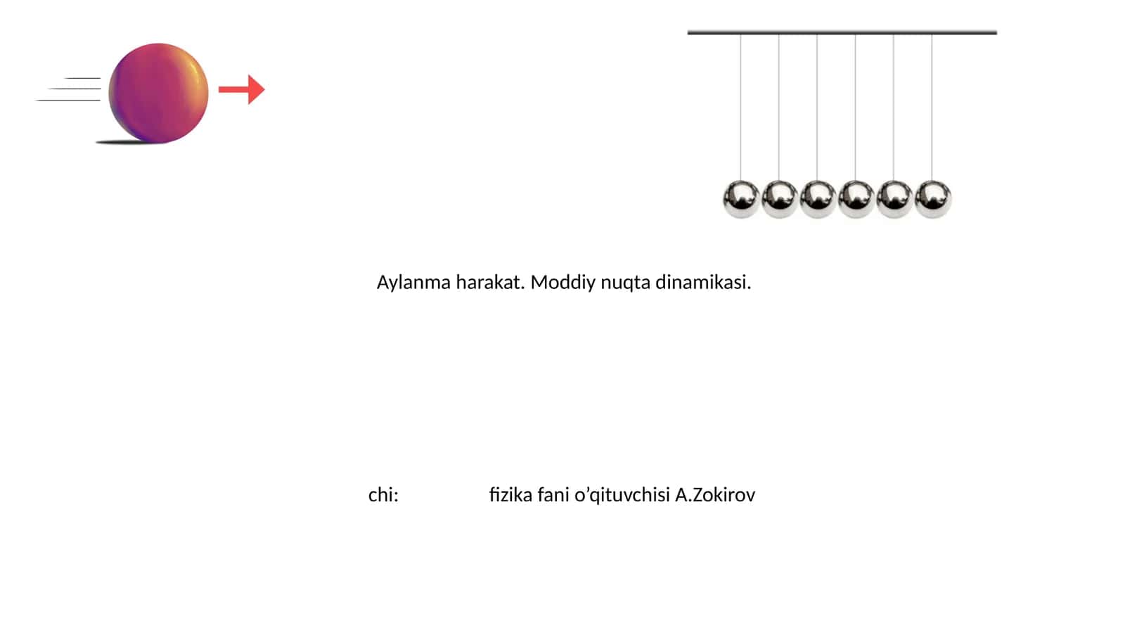 Aylanma harakat. Moddiy nuqta dinamikasi 1