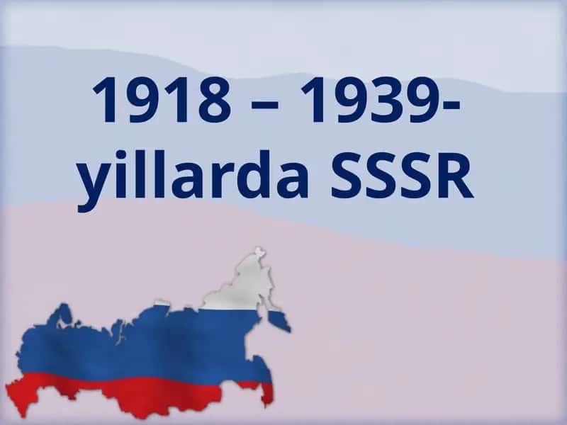 1918 –1939-yillarda SSSR 1