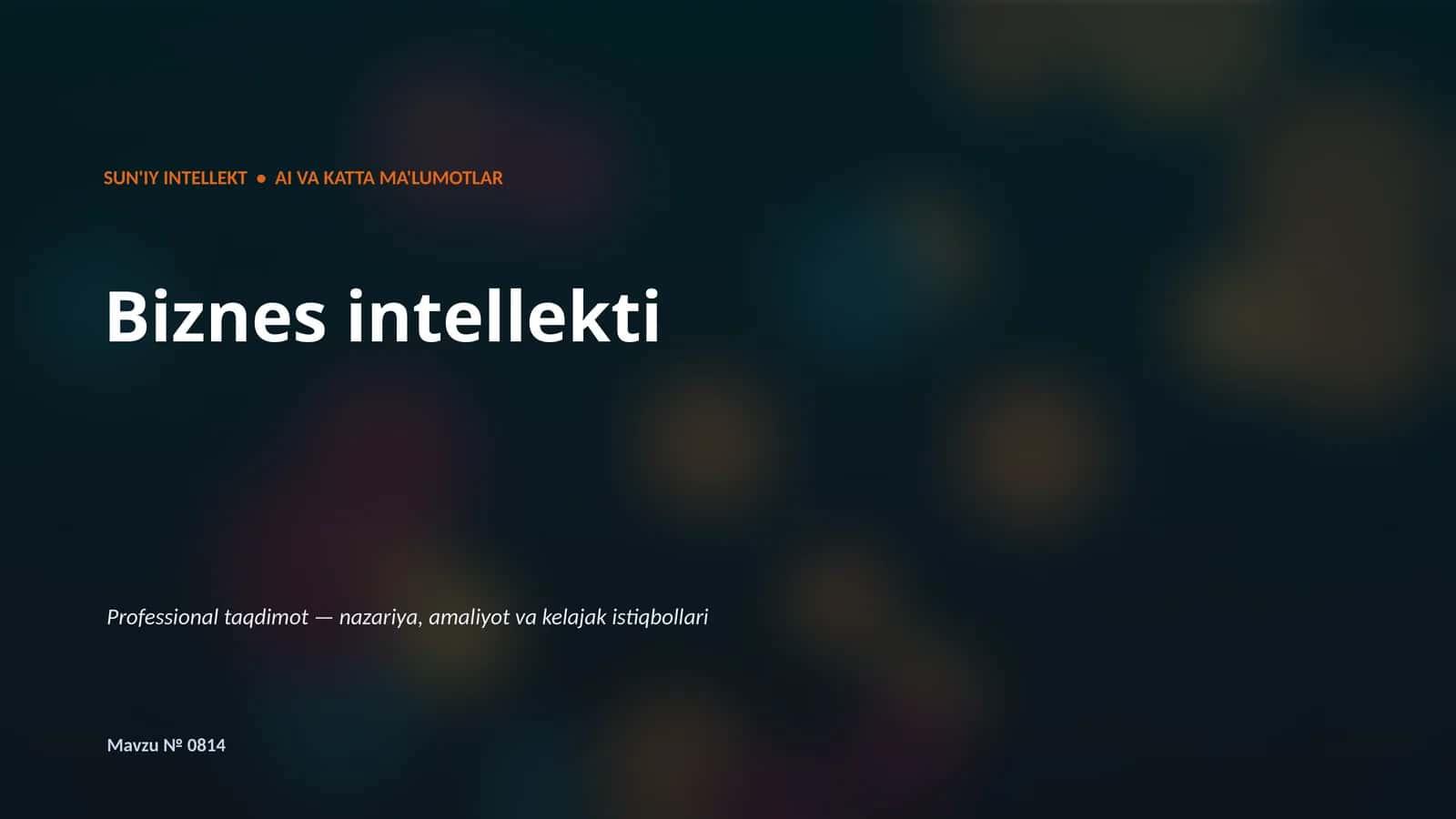 SUN'IY INTELLEKT • AI VA KATTA MA'LUMOTLAR 1
