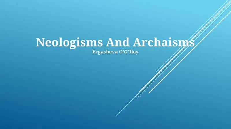 Neologisms And Archaisms 1