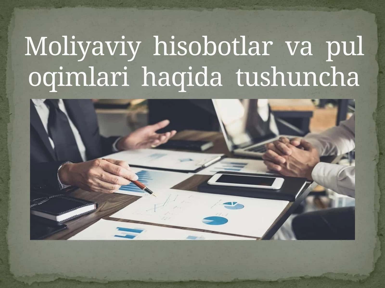 Pul oqimlari va moliyaviy hisobotlar 1