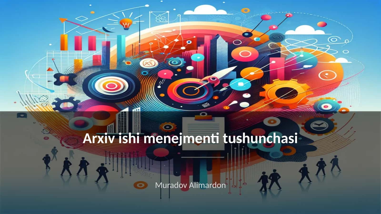 Arxiv ishi menejmenti tushunchasi 1