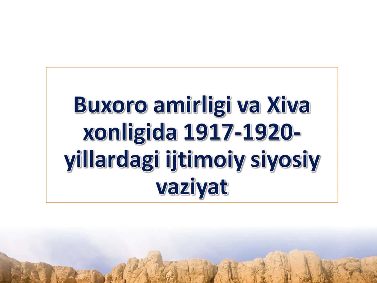 Buxoro amirligidagi ahvol va yosh buxoroliklar faoliyati 1