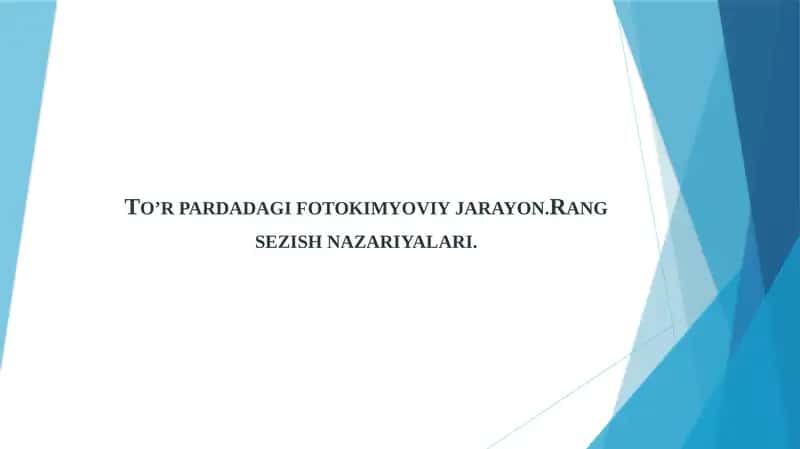 ko'rishning fotokimyoviy jarayonlari. rang sezish nazariyasi 1