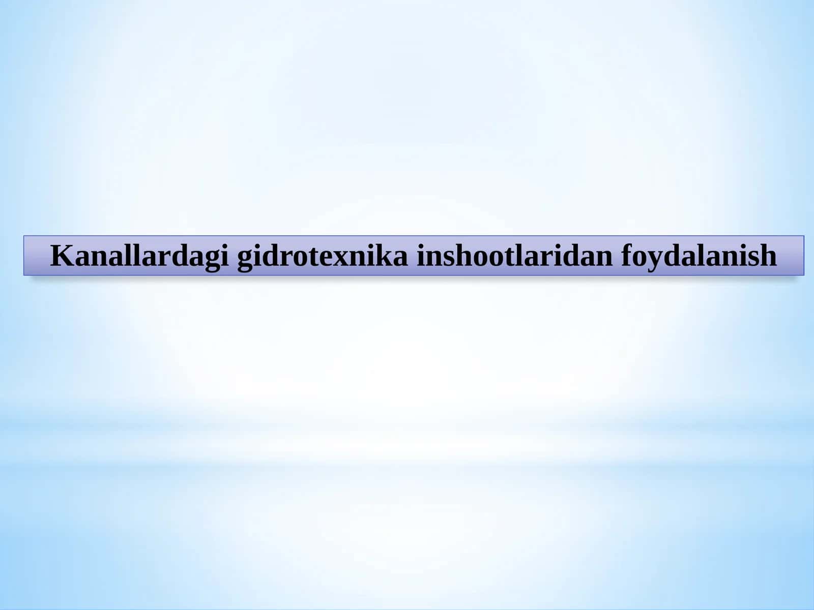 Kanallardagi gidrotexnika inshootlaridan foydalanish 1