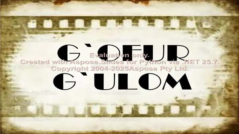 G`OFUR G`ULOM Shum bola asari 1