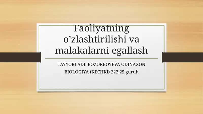 Faoliyatning o'zlashtirilishii va malaklarni egallash 1