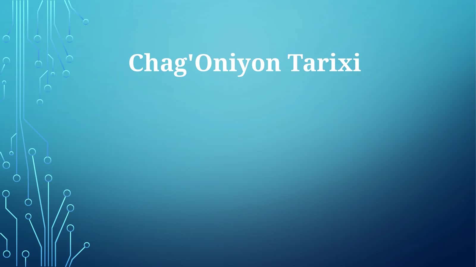 Chag'Oniyon Tarixi 1