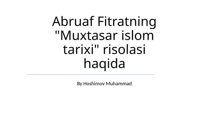 Abdurauf Fitratning "Muxtasar islom tarixi" risolasi 1