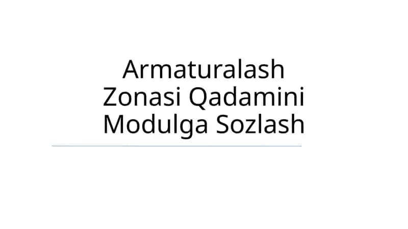 Armaturalash Zonasi Qadamini Modulga Sozlash 1