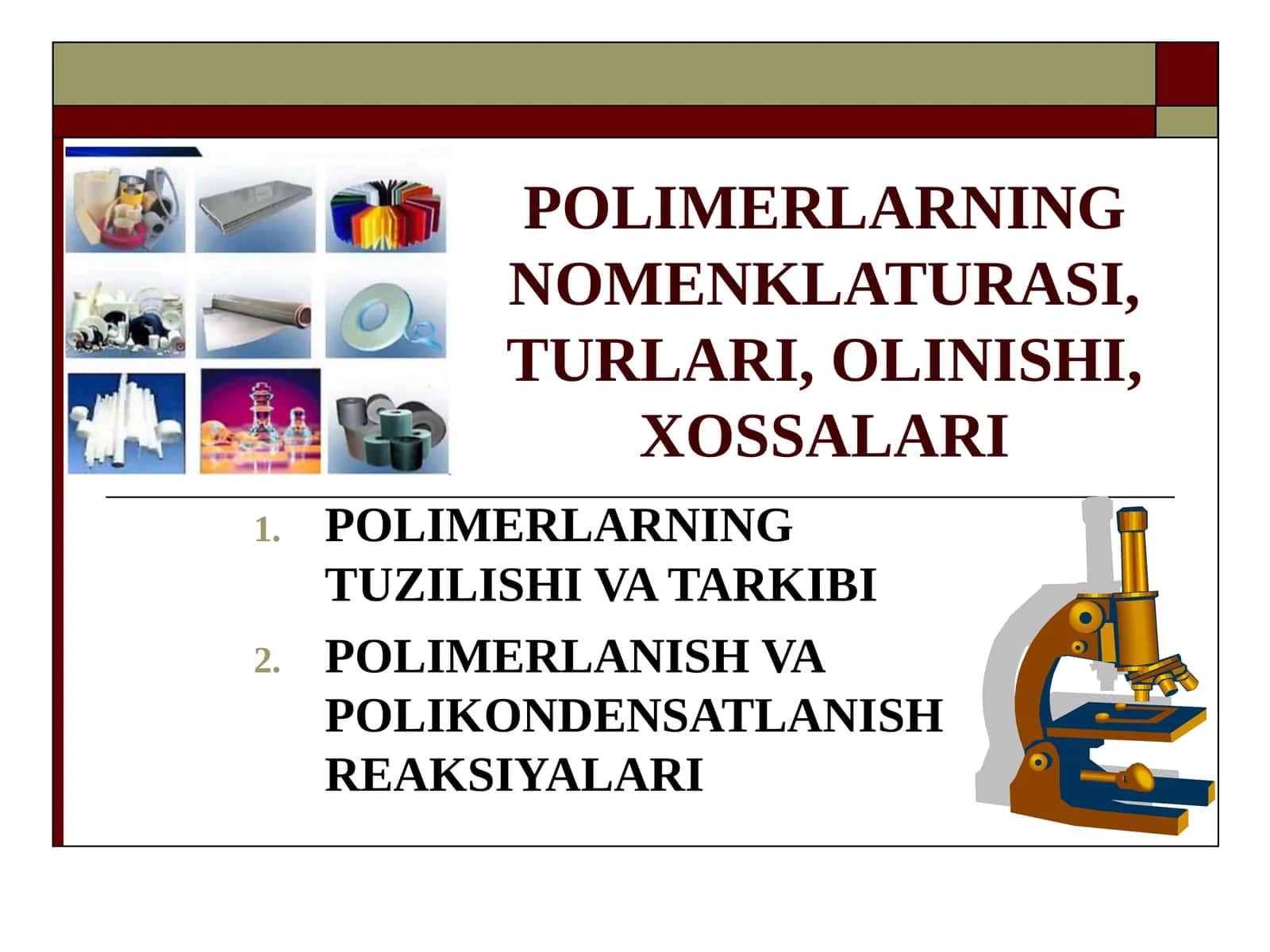 POLIMERLARNING NOMENKLATURASI, TURLARI, OLINISHI, XOSSALARI 1