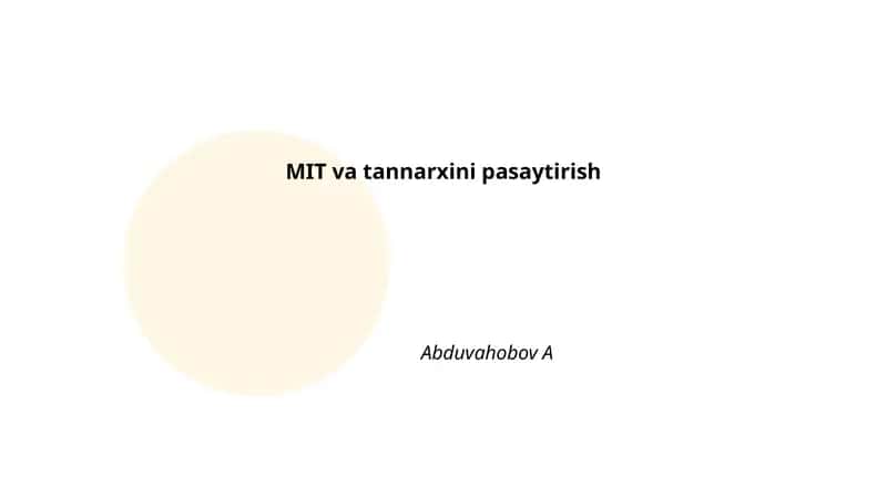 MIT va tannarxini pasaytirish 1