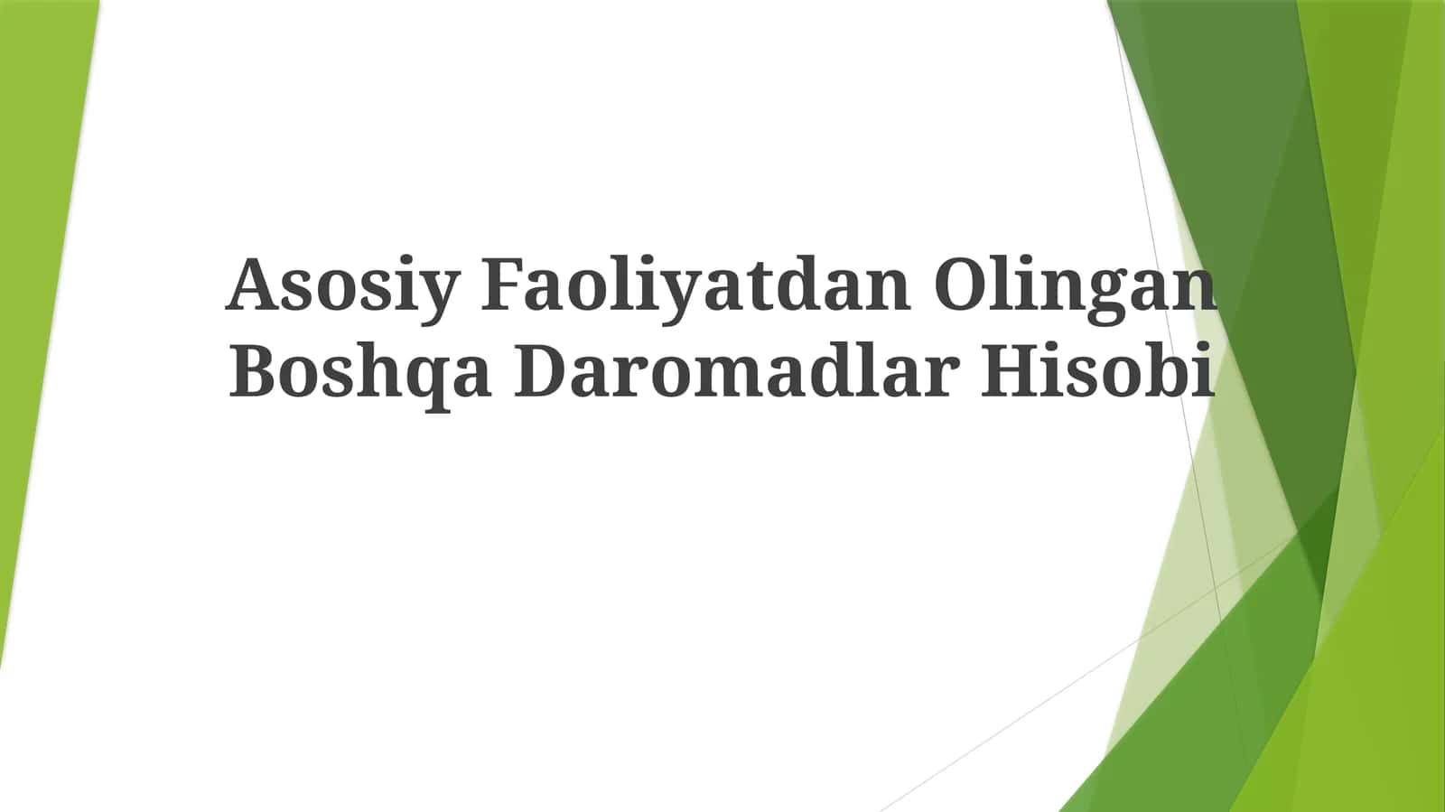 Asosiy Faoliyatdan Olingan Boshqa Daromadlar Hisobi 1