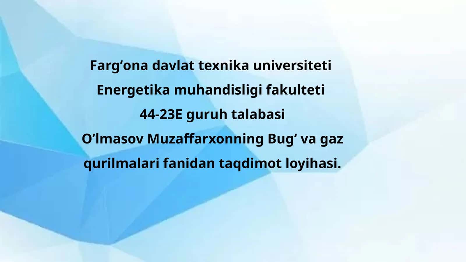 Bugʻva gaz qurilmalari fanidan taqdimot loyihasi 1