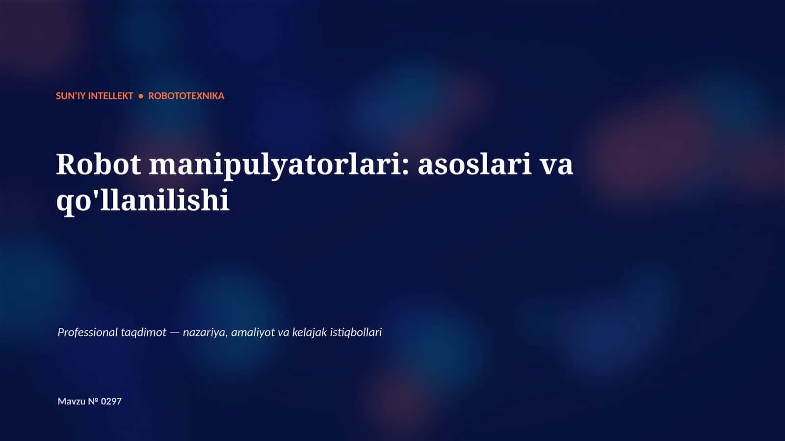 Robot manipulyatorlari: asoslari va qo'llanilishi 1