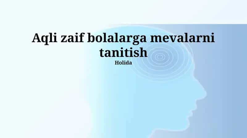 Aqli zaif bolalarga mevalarni tanitish 1