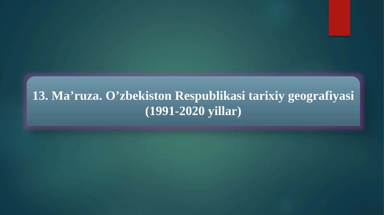 O’zbekiston Respublikasi tarixiy geografiyasi (1991-2020 yillar) 1
