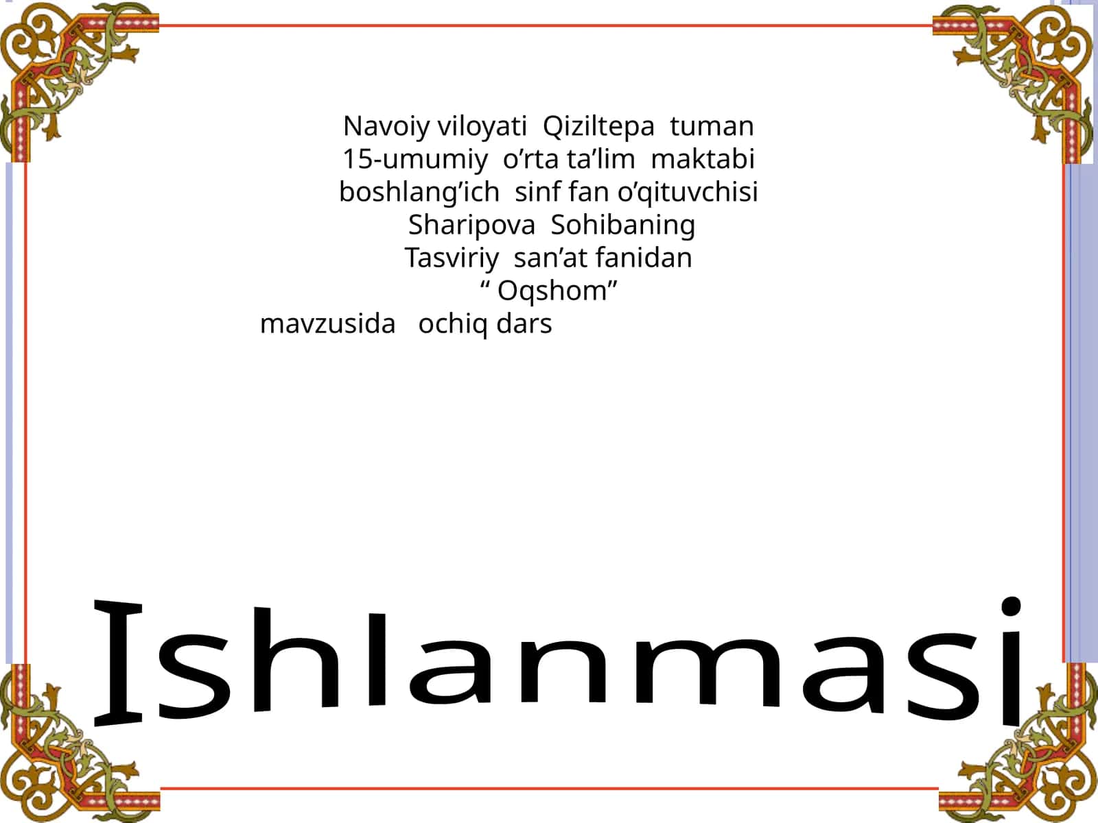 “Oqshom” mavzusida ochiq dars Ishlanmasi 1