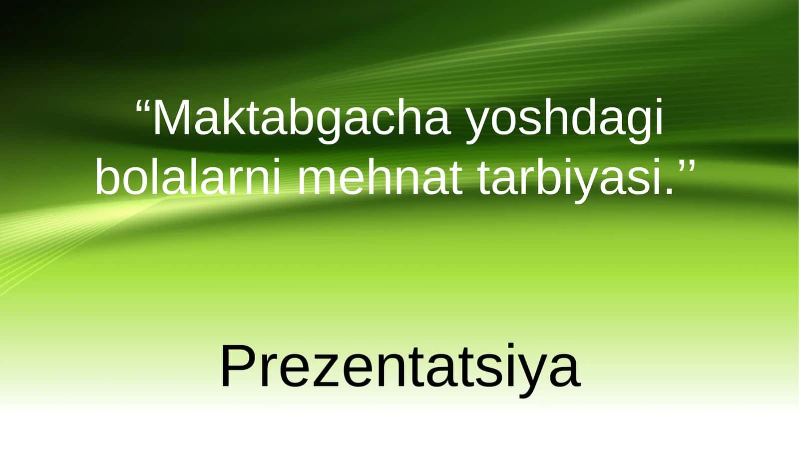 Maktabgacha yoshdagi bolalarni mehnat tarbiyasi 1