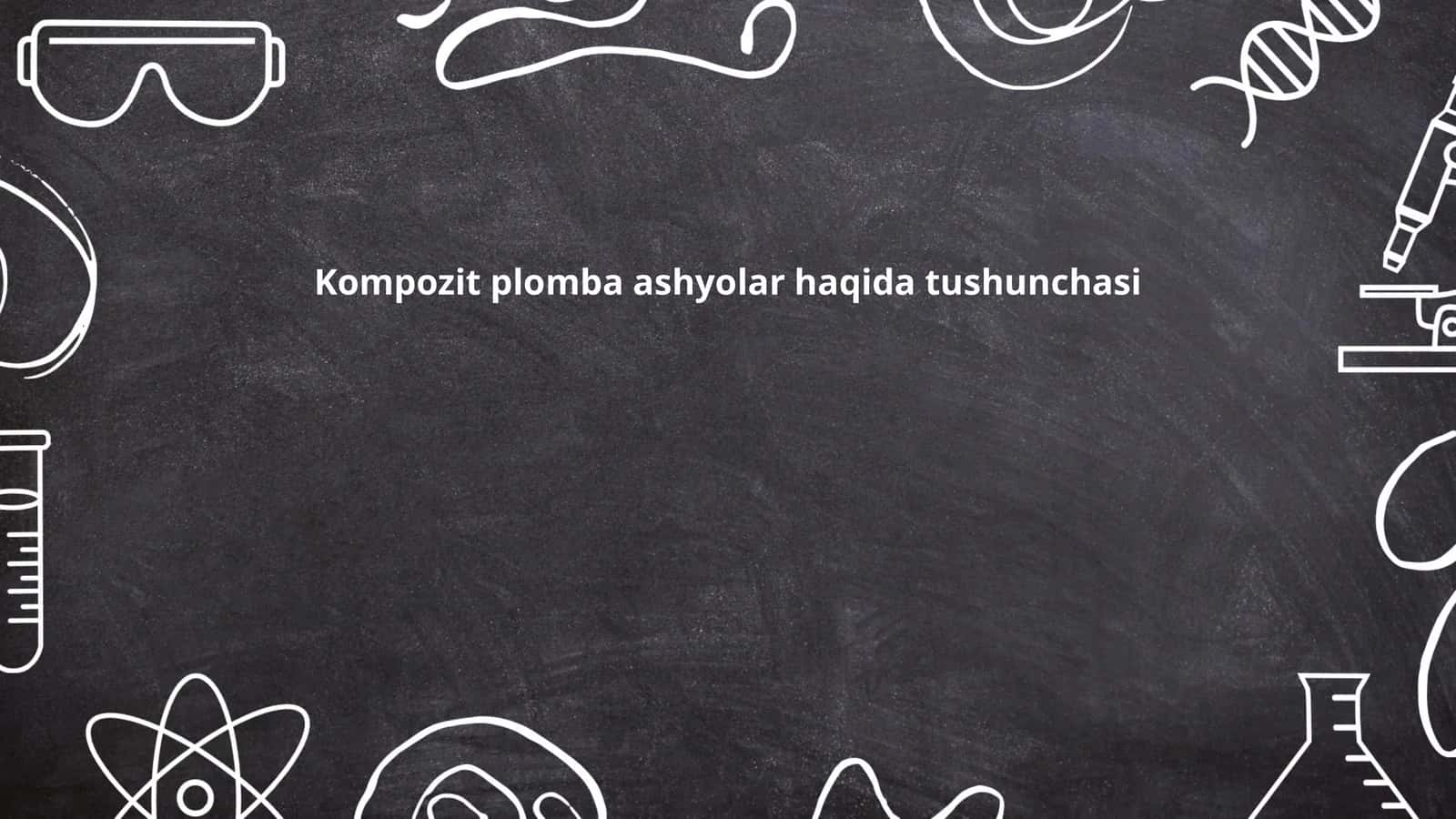 Kompozit plomba ashyolar haqida tushunchasi 1