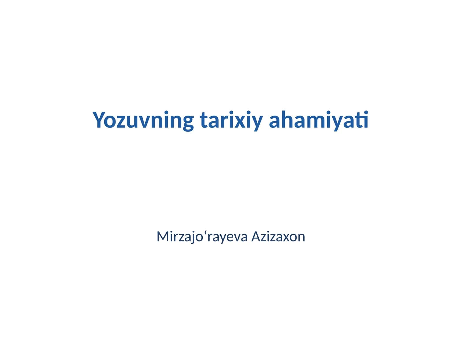 Yozuvning tarixiy ahamiyati 1