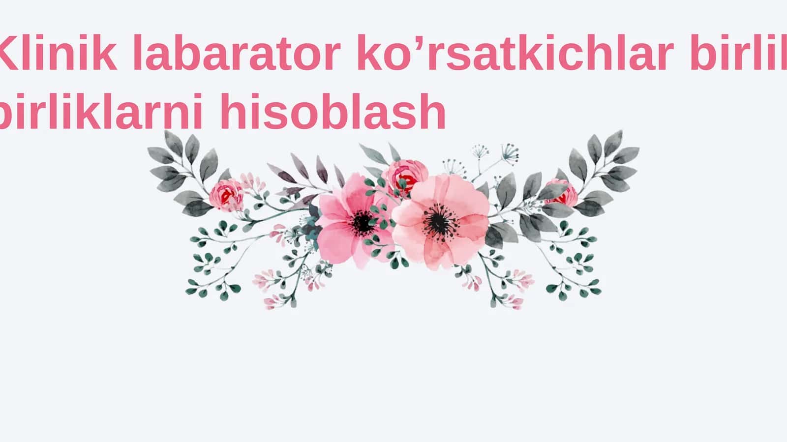 Klinik Laboratoriya Ko'rsatkichlarini Hisoblash 1