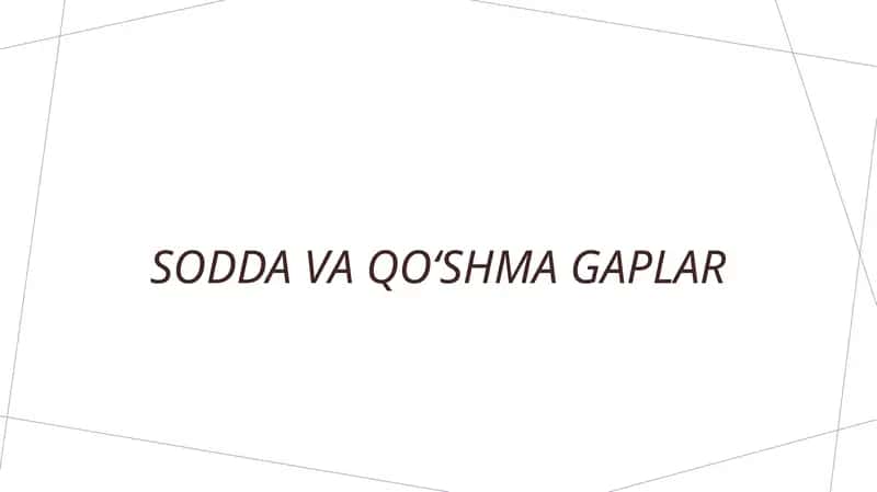 SODDA VA QOʻSHMA GAPLAR 1