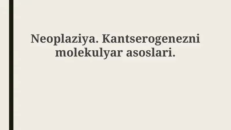 Neoplaziya va kanserogenezning molekulyar asoslari 1