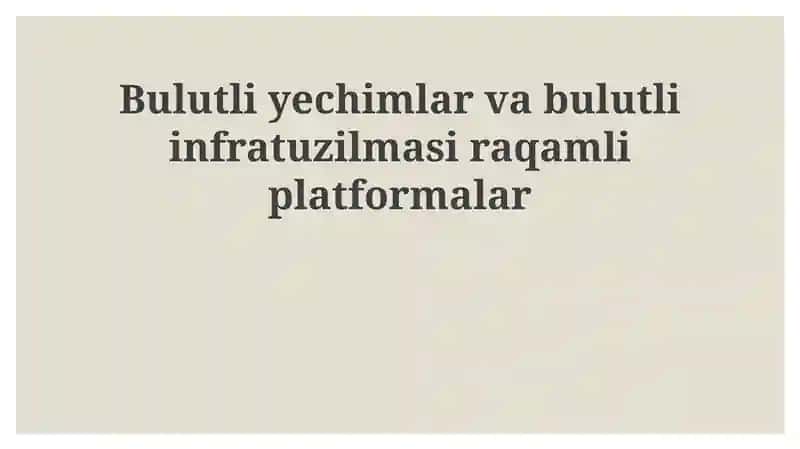Bulutli yechimlar va bulut infratuzilmasi platformalari