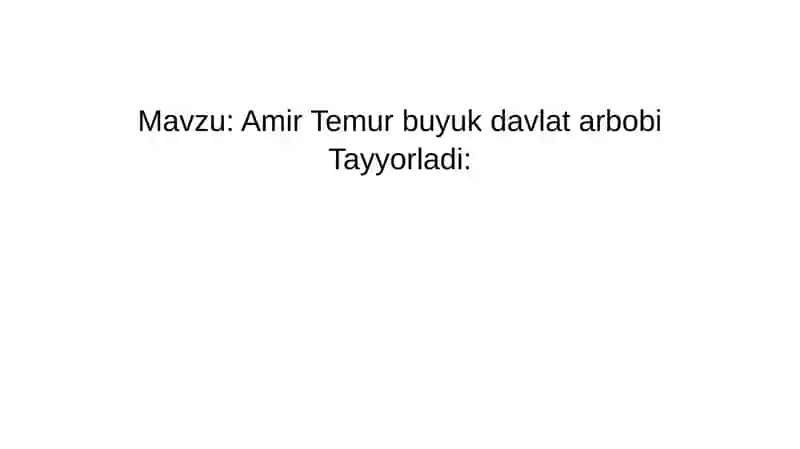 Amir Temur buyuk davlat arbobi