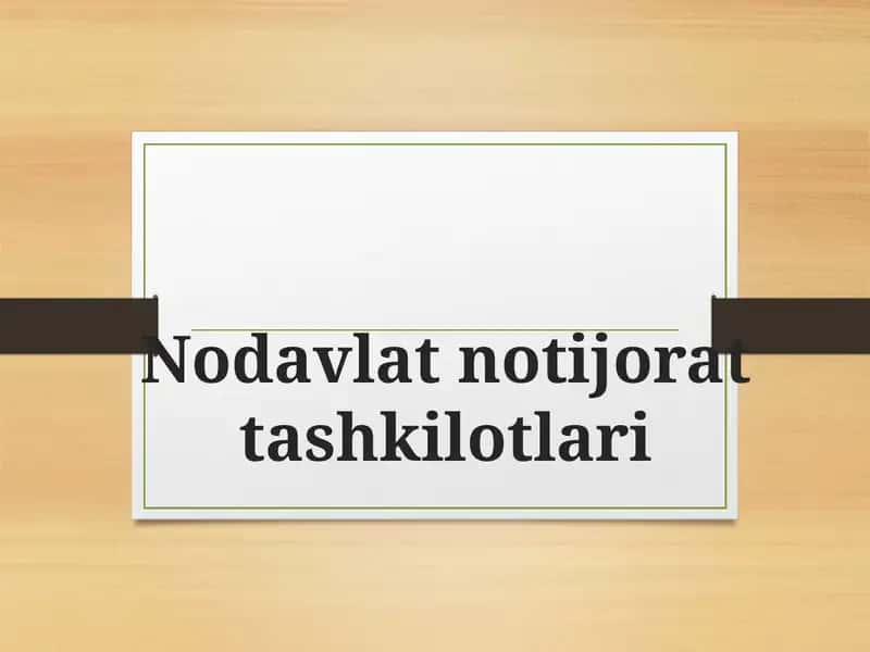 Nodavlat va notijorat tashkilotlari 1