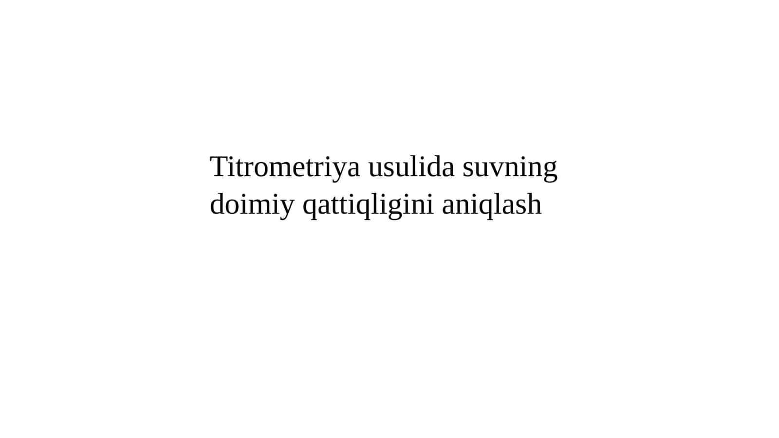 Titrometriya usulida suvning doimiy qattiqligini aniqlash 1