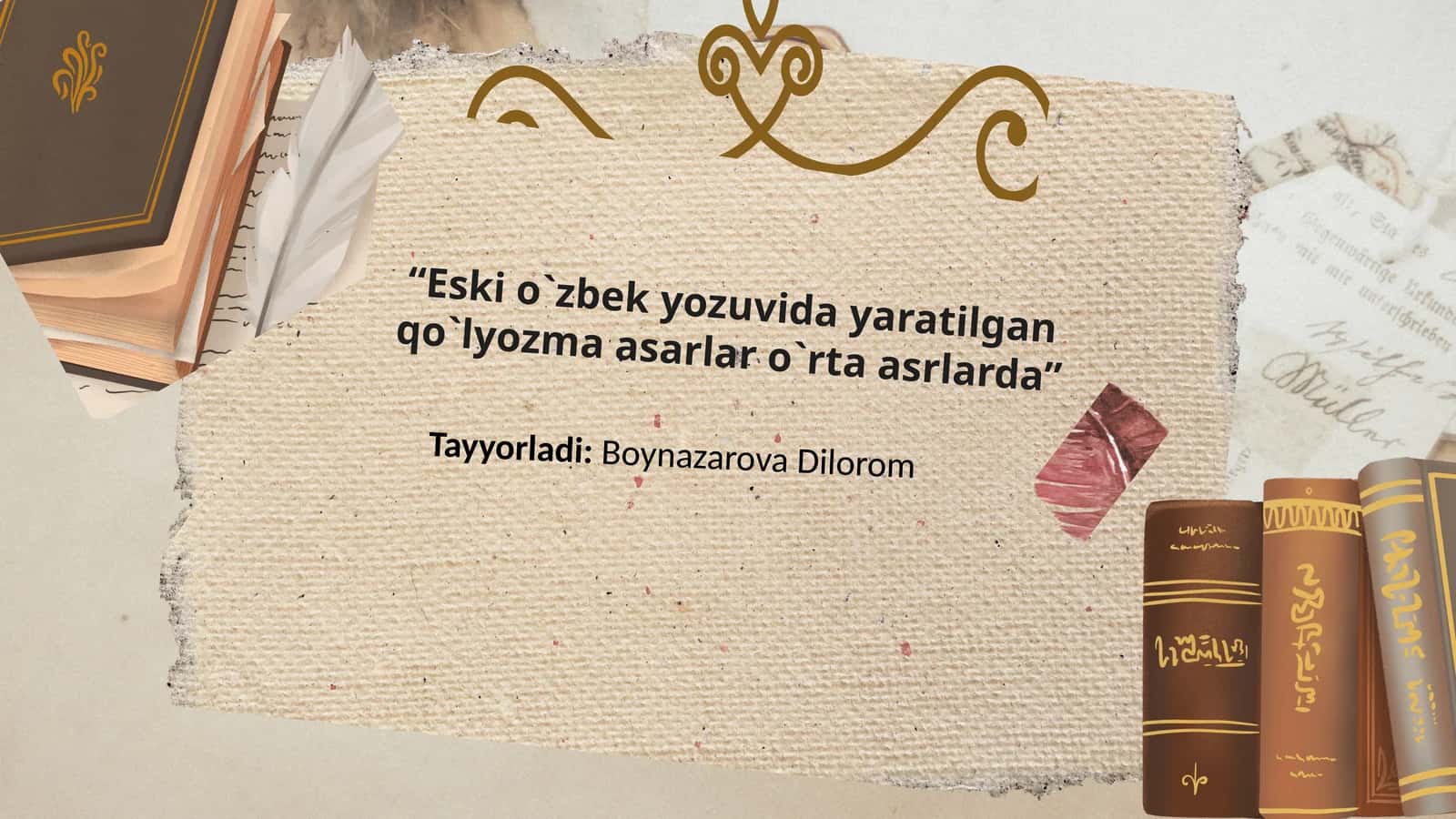 “Eski o`zbek yozuvida yaratilgan qo`lyozma asarlar o`rta asrlarda” 1