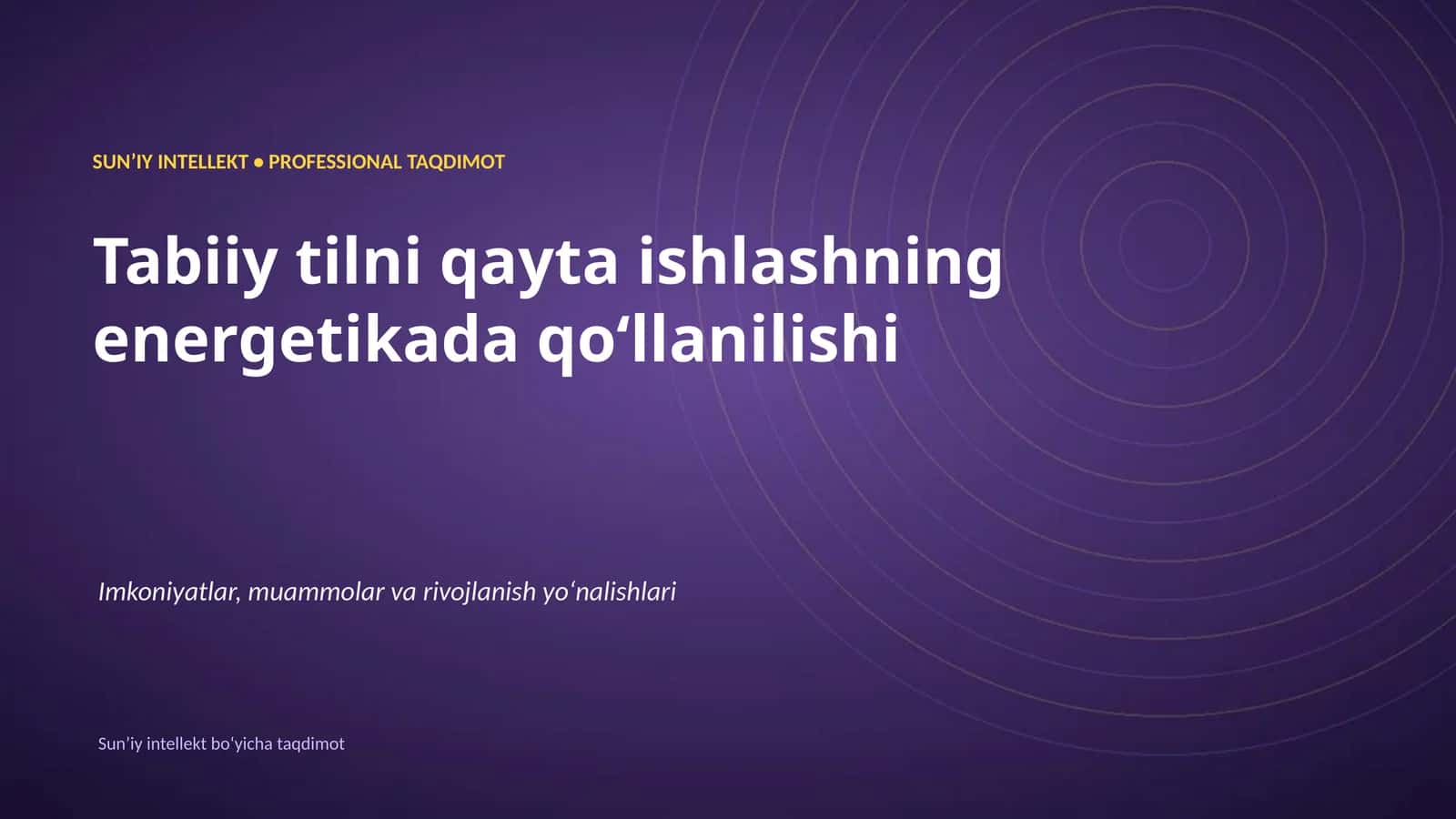 SUNʼIY INTELLEKT • PROFESSIONAL TAQDIMOT 1