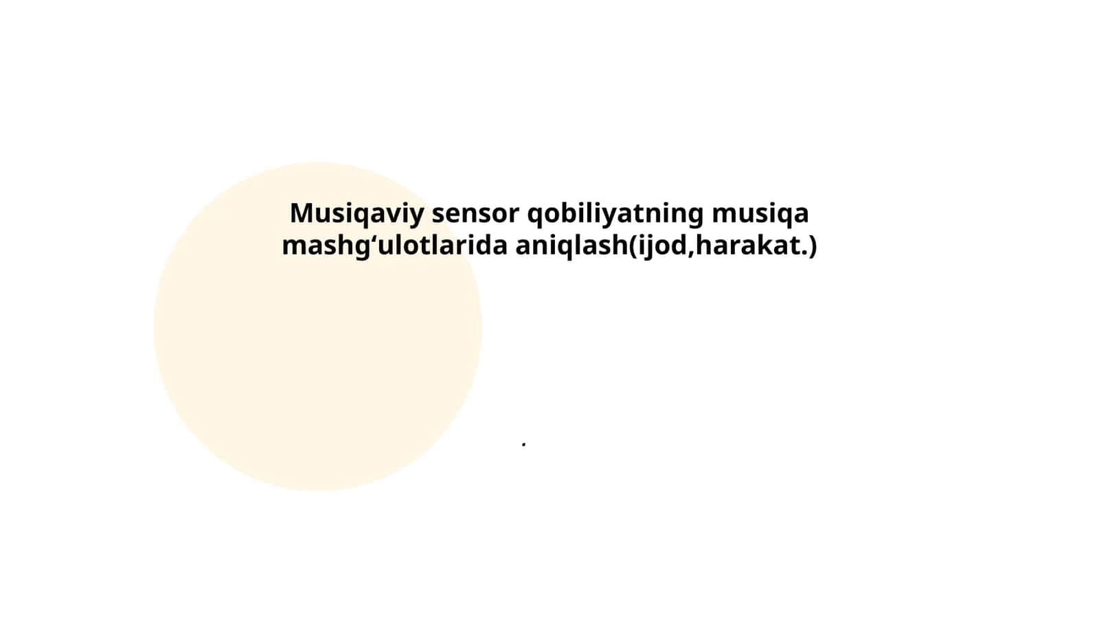 Musiqaviy sensor qobiliyatning musiqa mashgʻulotlarida aniqlash(ijod,harakat.) 1