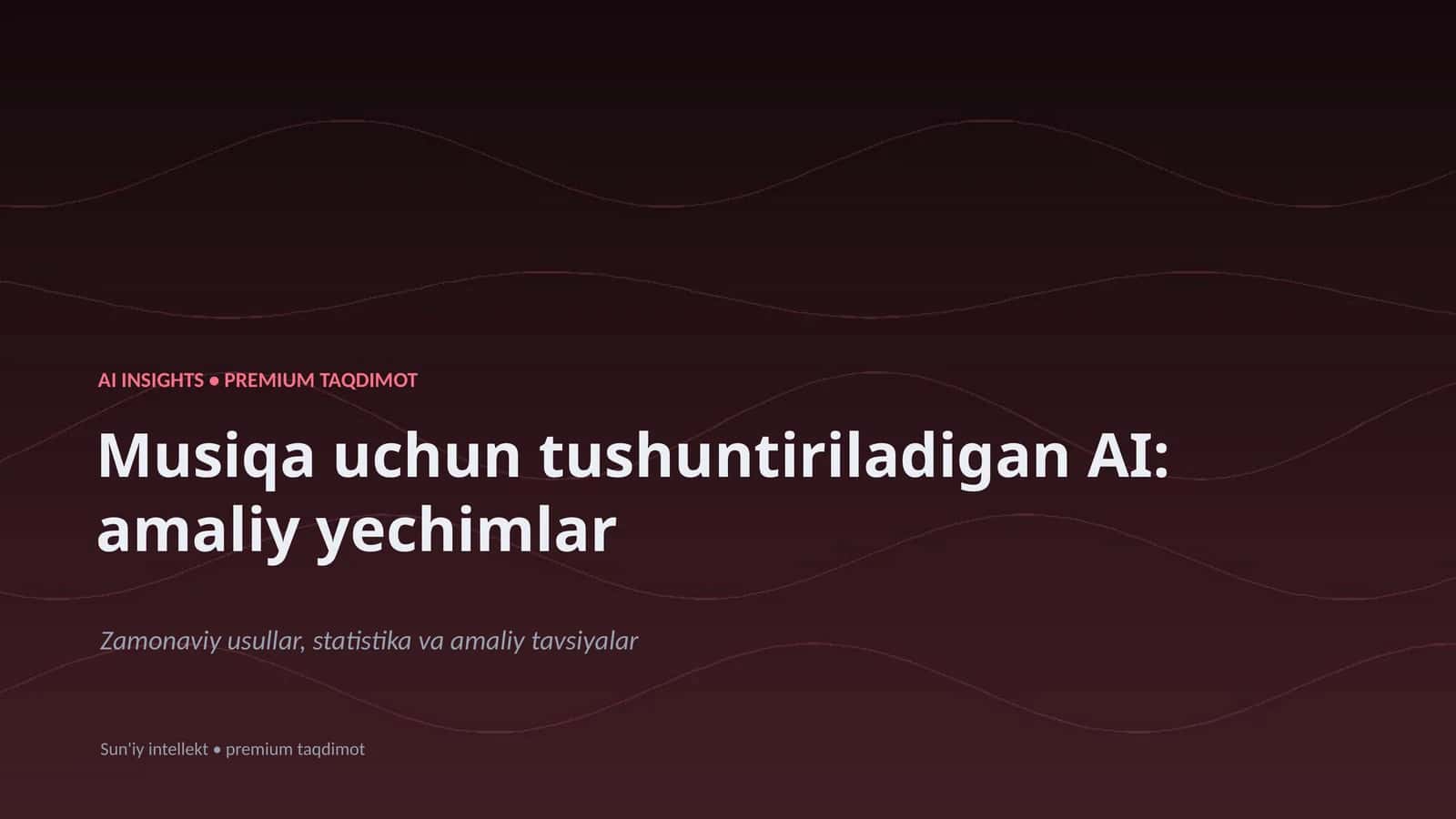 Musiqa uchun tushuntiriladigan AI: amaliy yechimlar 1