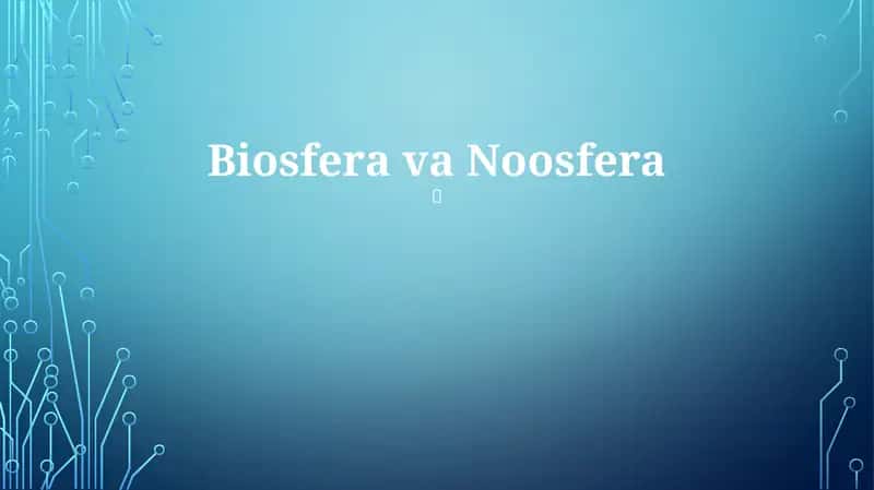 Biosfera va Noosfera 1