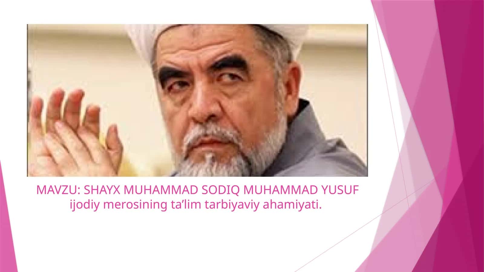SHAYX MUHAMMAD SODIQ MUHAMMAD YUSUF ijodiy merosining ta’lim tarbiyaviy ahamiyati 1