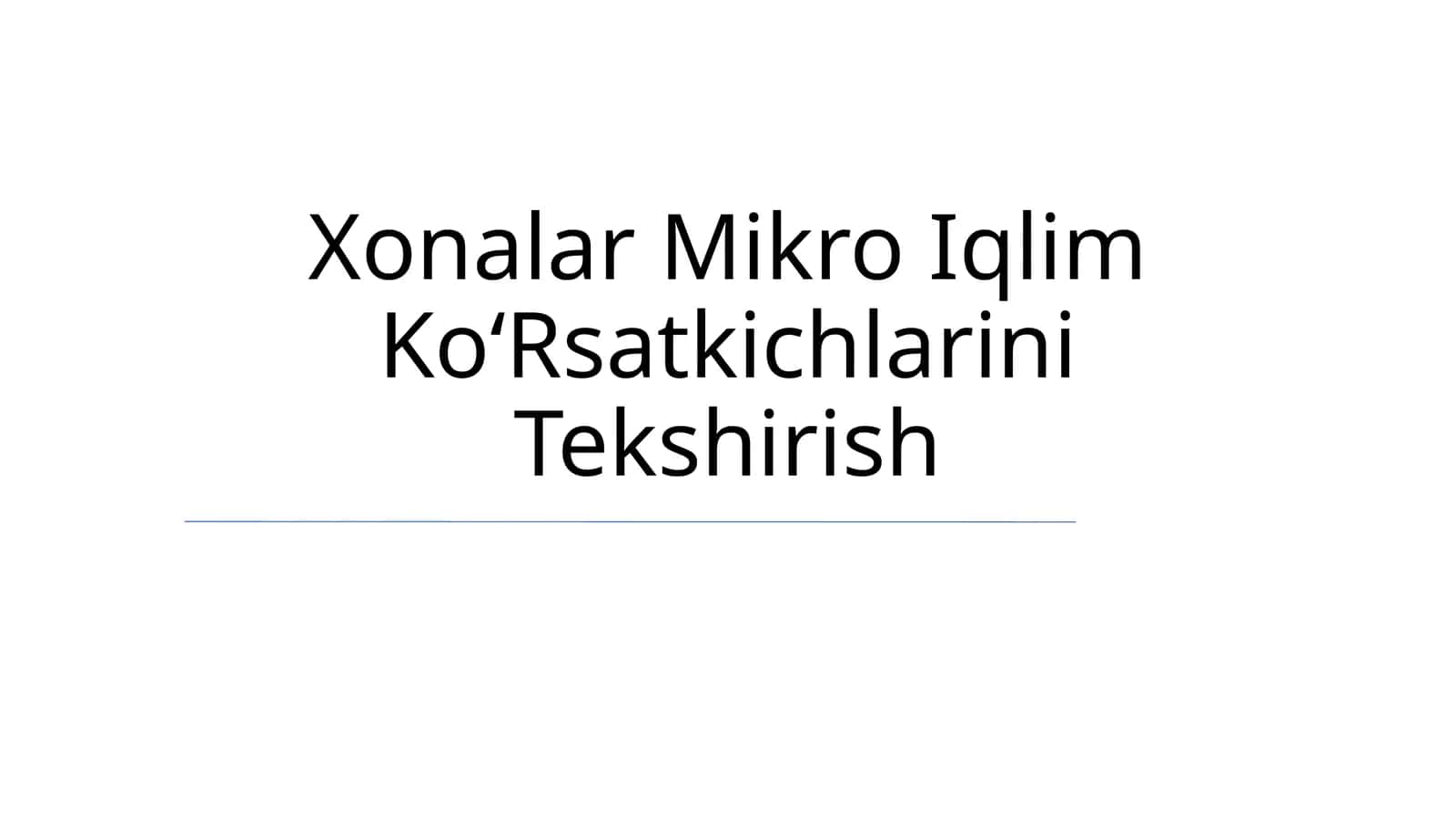 Xonalar Mikro Iqlim KoʻRsatkichlarini Tekshirish 1