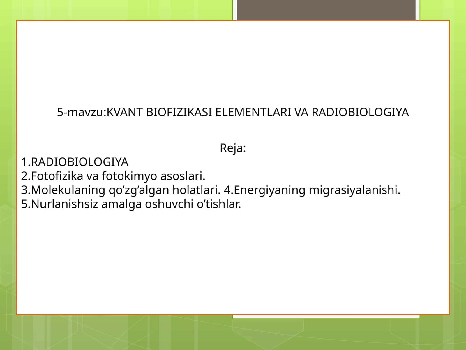 KVANT BIOFIZIKASI ELEMENTLARI VA RADIOBIOLOGIYA 1