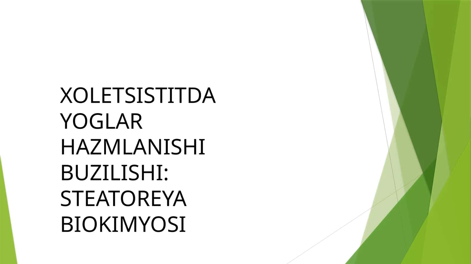 XOLETSISTITDA YOGLAR HAZMLANISHI BUZILISHI: STEATOREYA BIOKIMYOSI 1