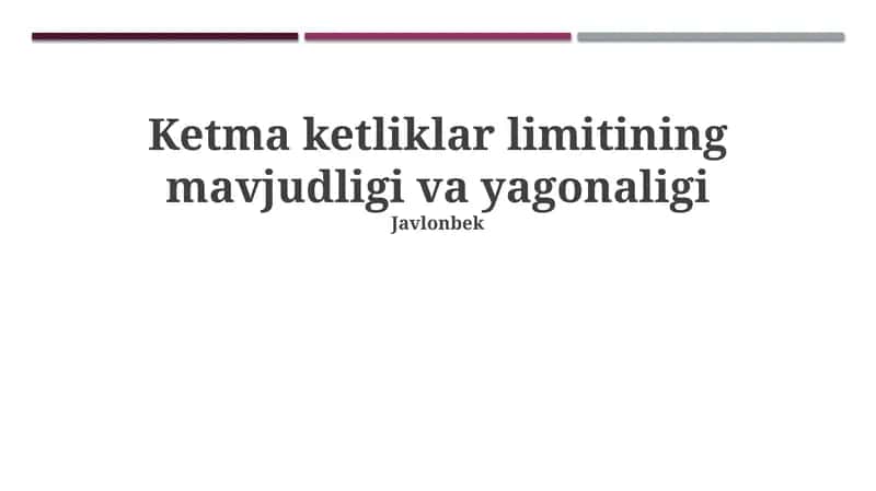 Ketma-ketlik limiti: Ta'rif va yagonalik 1