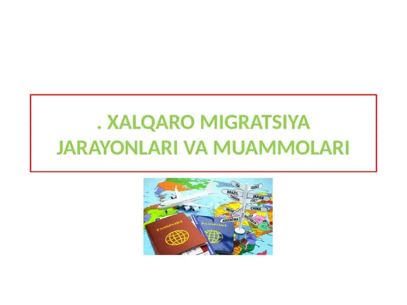 Xalqaro migratsiya jarayonlari va muammolari 1
