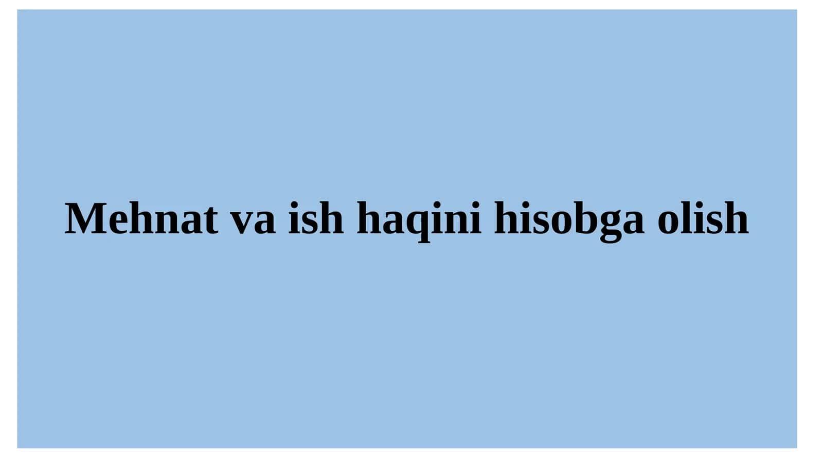 mehnat va ish haqi hisobi 1